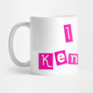 I am Kenough Mug